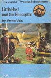 Little Hexi and the Helicopter ; The popular TV-series in book form