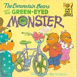 The Berenstain Bears and the Green-Eyed Monster