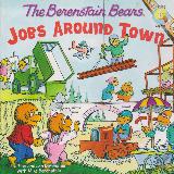 The Berenstain Bears JOBS AROUND TOWN