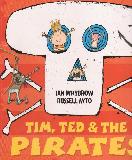TIM, TED & THE PIRATES