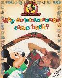 MICKEY WONDERS WHY Why do boomerangs come back?