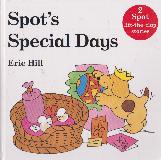 Spot\'s Special Days (2 Spot lift-the-flap stories)