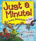 Just a Minute! A Crazy Adventure in Time