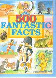 Over 500 Fantastic Facts