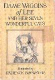 Dame Wiggins of Lee and her Seven Wonderful Cats