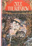 Over the Rainbow. Tales of Fantasy and Imagination