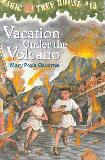 Vacation under the Volcano - Magic Tree House #13