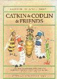 The Delightful Adventures of Catkin & Codlin & Friends