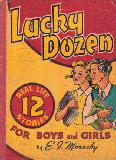 The Lucky Dozen Real Life Stories for Boys And Girls ; Real Life 12 Stories