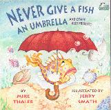 Never Give a Fish an Umbrella