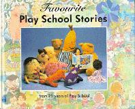 Favourite Play School Stories from 25 years of Play School
