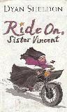 Ride On, Sister Vincent