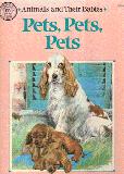 Animals and Their Babies  ; Pets, Pets, Pets