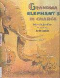 Grandma Elephant\'s In Charge