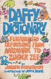 DAFFY DICTIONARY FUN ABRIDGED DEFINITIONS FROM AARDVARK TO ZUIDER ZEE