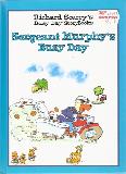 Richard Scarry's Busy Day Storybooks Sergeant Murphy's Busy Day