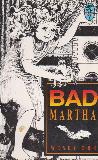BAD MARTHA