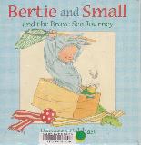 Bertie and Small and the Brave Sea Journey