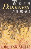 When DARKNESS comes