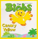 The Blobs. Canary Yellow in Canary\'s Day Out
