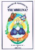 WHATEVER HAPPENED TO THUMBELINA? (THE FARYTALE SEQUELS SERIES)