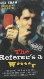 The Referee's a W****r