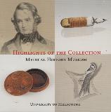 HIGHLIGHTS OF THE COLLECTION MEDICAL HISTORY MUSEUM