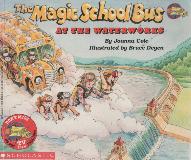 The Magic School Bus AT THE WATERWORKS