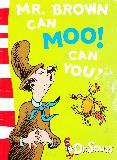 MR. BROWN CAN MOO! CAN YOU?