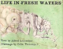 LIFE IN FRESH WATERS