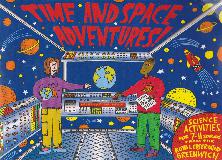 TIME AND SPACE ADVENTURES! Science activities for 7-11 years old