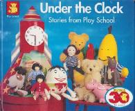Under the Clock, Stories from Play School
