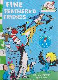 FINE FEATHERED FRIENDS (The Cat in th Hat's Learning Library)