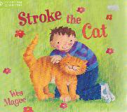 Stroke the Cat (Start Reading and Writing)