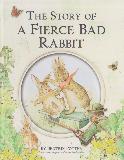 THE STORY OF A FIERCE BAD RABBIT