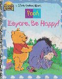 Eeyore, Be Happy! (based on the Pooh stories)