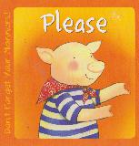 Please (Don't Forget Your Manners!)