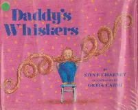 Daddy\'s Whiskers