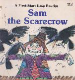 Sam the Scarecrow (A First-Start Easy Reader)