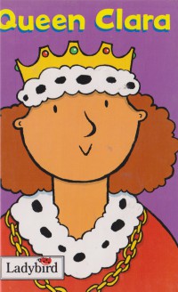 Queen Clara (The Little Workmates series)