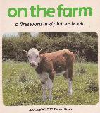 on the farm (a first word and picture book)