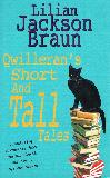 Qwilleran's Short And Tall Tales