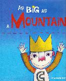 AS BIG AS A MOUNTAIN