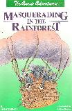 MASQUERADING IN THE RAINFOREST, The Aussie Adventures