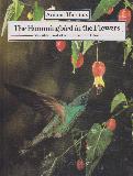 The Hummingbird in the Flowers (Animal Habitats, Oxford Scientific Films)
