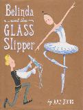 Belinda and the GLASS Slipper