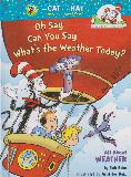 Oh Say Can You Say What's the Weather Today? (All About WEATHER)
