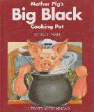 Mother Pig's Big Black Cooking Pot