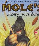MOLE'S watery adventure