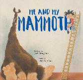 ME AND MY MAMMOTH